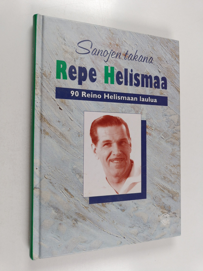 Reino Helismaa : Sanojen takana Repe Helismaa : 90 Reino ...