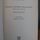 Edwin C. Hill: Villin lännen valloitus, Otava 1927. 372 s. - pikkukuva 2