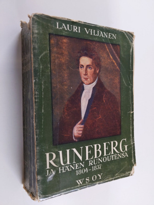 Lauri Viljanen : Runeberg ja hänen runoutensa 1804-1837