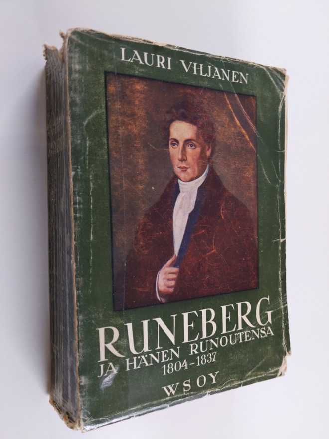 Lauri Viljanen : Runeberg ja hänen runoutensa 1804-1837