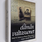 Wolf H. Halsti : Elämän valtasuonet : Wolf H. Halstin ja ... - pikkukuva 1