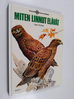 Neil Ardley : Miten linnut elävät