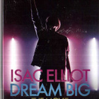ISAC ELLIOT DREAM BIG THE MOVIE - pikkukuva 1