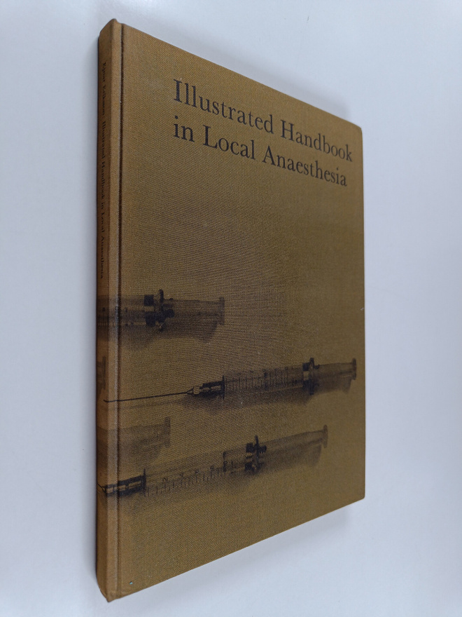 Ejnar Eriksson : Illustrated Handbook in Local Anaesthesia