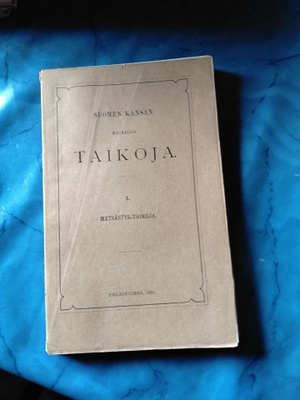 suomen kansan muinaisia taikoja metsästystaikoja v 1891
