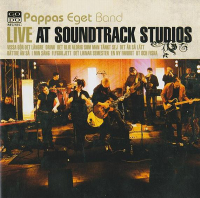PAPPAS EGET BAND : Live at Soundtrack Studios