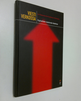 Iiro Pohjanoksa : Viesti verkossa : digitaalisen viestinn...
