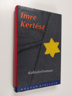 Imre Kertesz : Kohtalottomuus