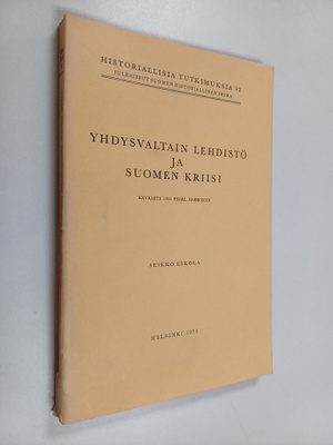 Seikko Eskola : Yhdysvaltain lehdistö ja Suomen kriisi : ...