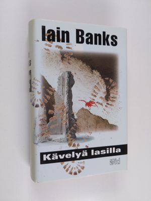 Iain Banks : Kävelyä lasilla