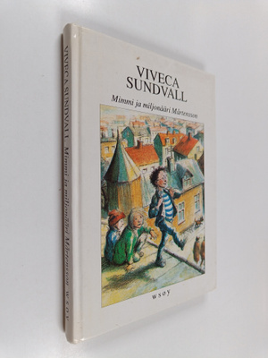 Viveca Sundvall : Mimmi ja miljonääri Mårtensson