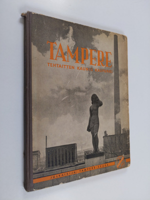 O. L. Menander : Tampere, tehtaitten kaunis kaupunki - ku...