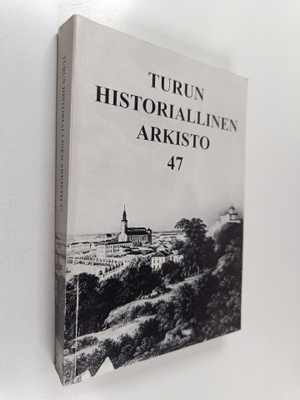 Turun historiallinen arkisto : 47