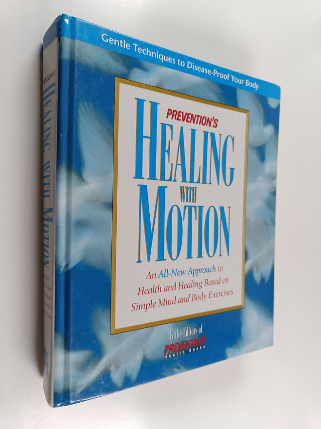 Prevention Health Books : Prevention's Healing with Motio...