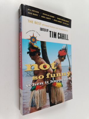 Tim Cahill : Not So Funny when it Happened - The Best of ...