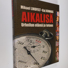 Mikael Lindfelt : Aikalisä : urheilun elämä ja totuus - pikkukuva 1