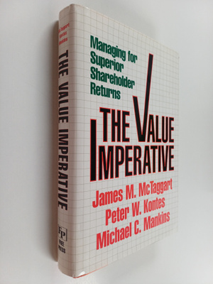 James M. McTaggart : The value imperative : managing for ...