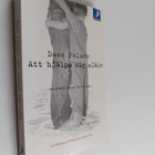 Dave Pelzer : Att hjälpa sig själv : om hoppet, modet och... - pikkukuva 1