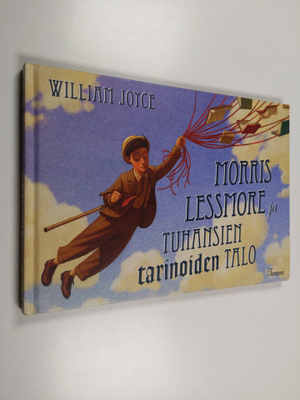 William Joyce : Morris Lessmore ja tuhansien tarinoiden talo