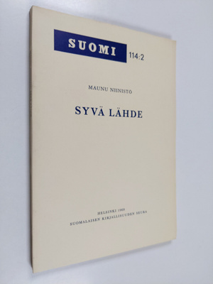 Maunu Niinistö : Syvä lähde : raamatullista ainesta suoma...