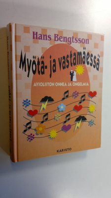 Hans Bengtsson : Myötä- ja vastamäessä : avioliiton onnea...