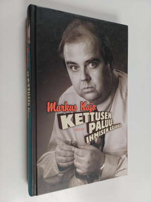 Markus Kajo : Kettusen paluu : ihmisen käsikirja