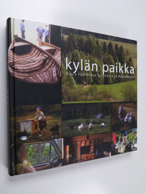 Kylän paikka : Uusia tulkintoja Sivakasta ja Rasimäestä