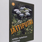Jättiputki : erittäin haitallinen vieraslaji - pikkukuva 1