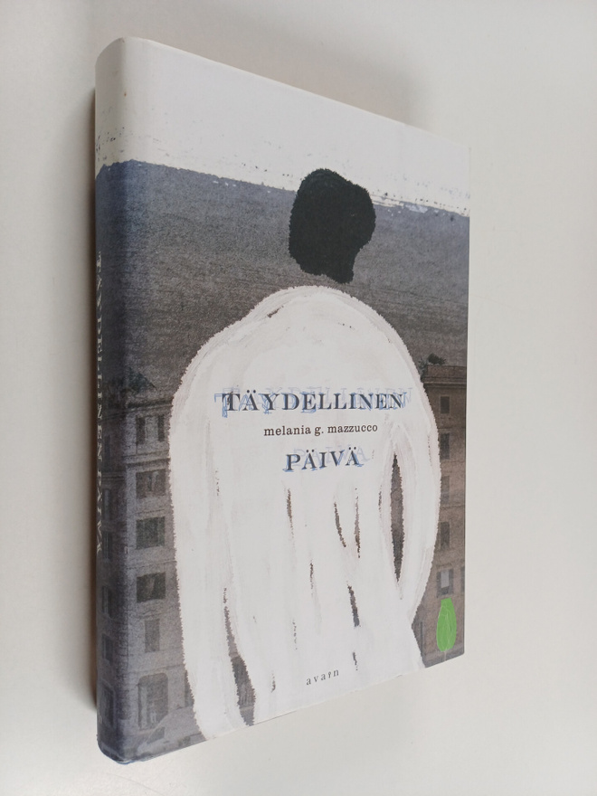 Melania G. Mazzucco : Täydellinen päivä