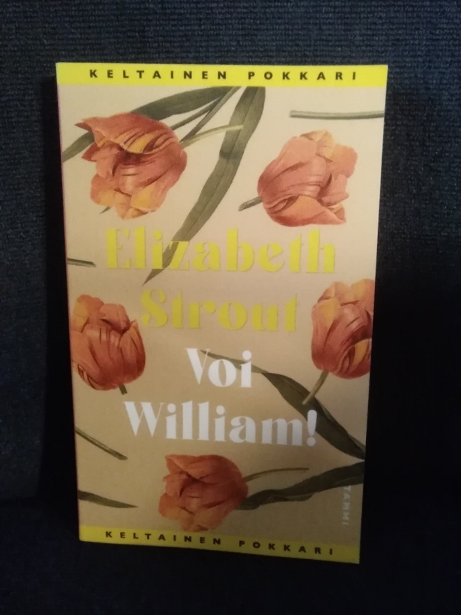 Elizabeth Strout: Voi William! -pokkari-