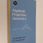 G. T. Kneebone ym. : Algebraic Projective Geometry - pikkukuva 1