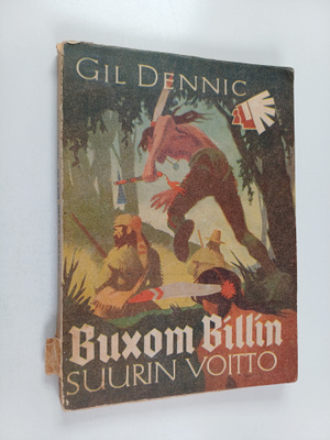Gil Dennic : Buxom Billin suurin voitto : intiaaniromaani