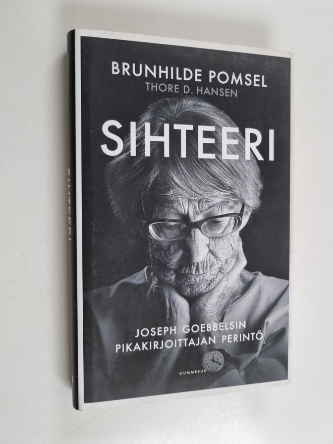 Brunhilde Pomsel : Sihteeri : Joseph Goebbelsin pikakirjo...