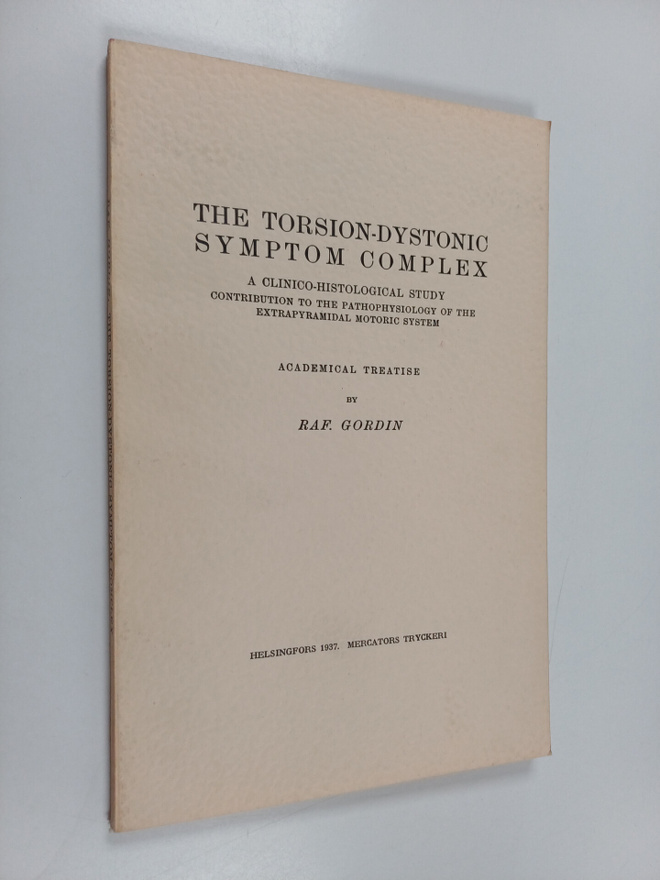 Raf Gordin : the torsion-dystonia symptom complex : a cli...