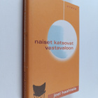 Joel Haahtela : Naiset katsovat vastavaloon - pikkukuva 1