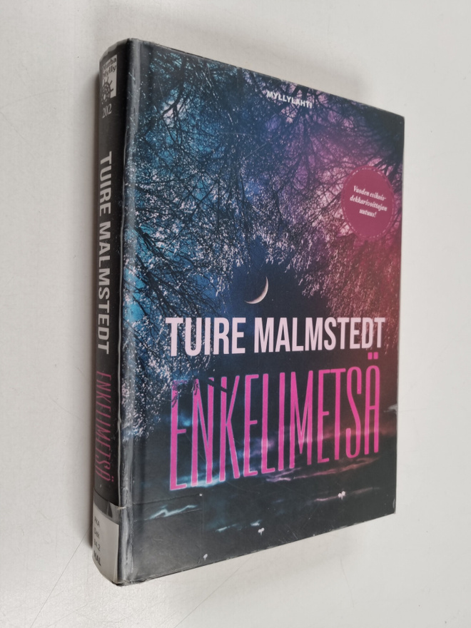 Tuire Malmstedt : Enkelimetsä : jännitysromaani