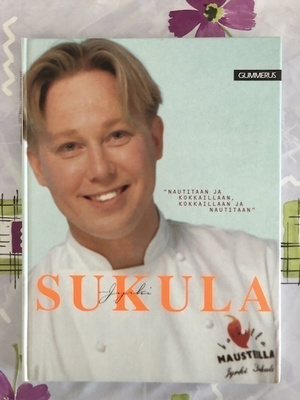 SUKULA Jyrki keittokirja: kaikilla mausteilla