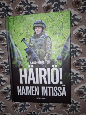 Kaisa- Maria Tölli : Häiriö! Nainen intissä 1p