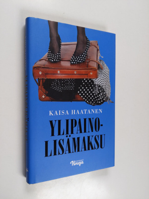 Kaisa Haatanen : Ylipainolisämaksu