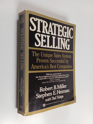 Stephen E. Heiman ym. : Strategic Selling - The Unique Sa...