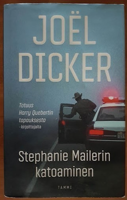 Joël Dicker: Stephanie Mailerin katoaminen (sid.)