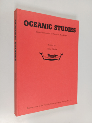 Jukka Siikala : Oceanic studies : essays in honour of Aar...