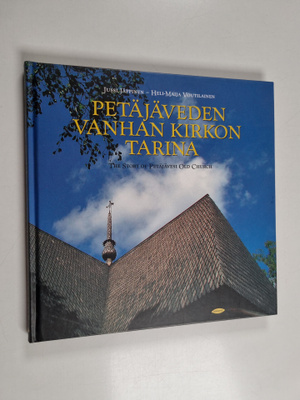 Jussi Jäppinen ym. : Petäjäveden vanhan kirkon tarina = T...