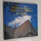 Jussi Jäppinen ym. : Petäjäveden vanhan kirkon tarina = T... - pikkukuva 1