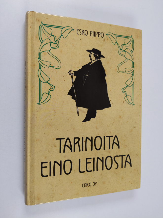 Esko Piippo : Tarinoita Eino Leinosta (signeerattu)