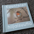 Kuuntelen hiljaisuutta runokirja 24 x 24 cm - pikkukuva 1