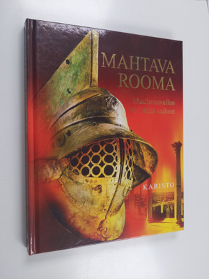 Fiona Chandler : Mahtava Rooma : maailmanvallan värikkäät...