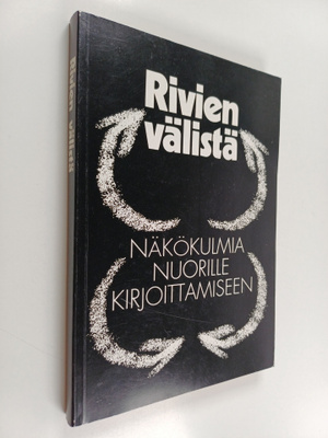 Rivien välistä : näkökulmia nuorille kirjoittamiseen