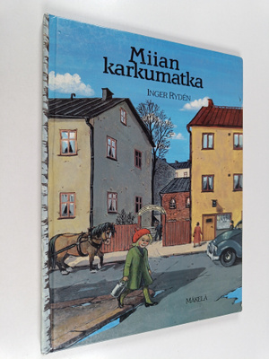 Inger Ryden : Miian karkumatka