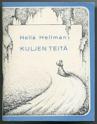 Hellä Hellman: Kuljen teitä (1.p., 1980)